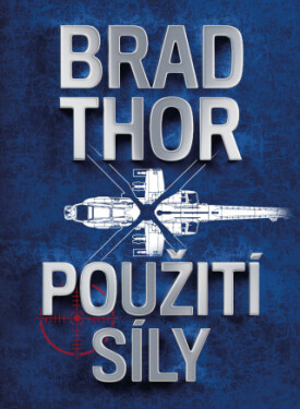 Použití síly - Brad Thor - e-kniha