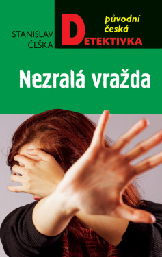 Nezralá vražda - Stanislav Češka