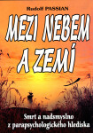 Mezi nebem a zemí - Rudolf Passian