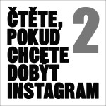 Čtěte, pokud chcete dobýt Instagram