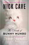 The Death of Bunny Munro, 1. vydání - Nick Cave