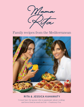 Mama Rita: Family recipes from the Mediterranean - Jessica Kahawaty