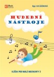 Hudební nástroje Klíček pro malé muzikanty Eva Šašinková