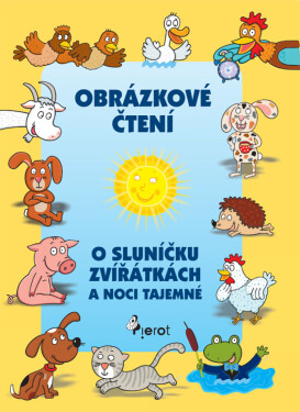 O sluníčku, zvířátkách a noci tajemné - Alena Schejbalová