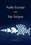 Punk fiction aneb No future - Ermias Tulu