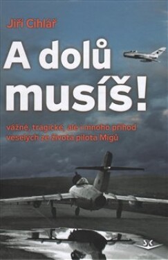 A dolu musíš - Jiří Cihlář