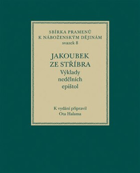 Jakoubek ze Stříbra. Výklady nedělních epištol