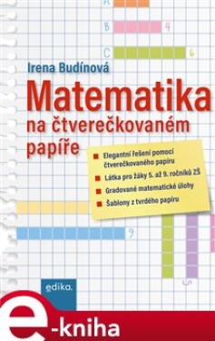 Matematika na čtverečkovaném papíře Irena Budínová