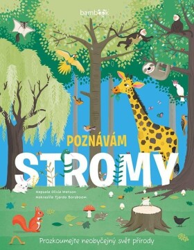 Poznávám stromy - Prozkoumejte neobyčejný svět přírody - Olivia Watson