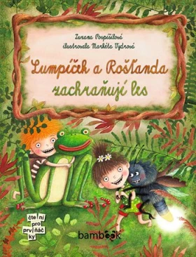 E-kniha: Lumpíček a Rošťanda zachraňují les od Pospíšilová Zuzana