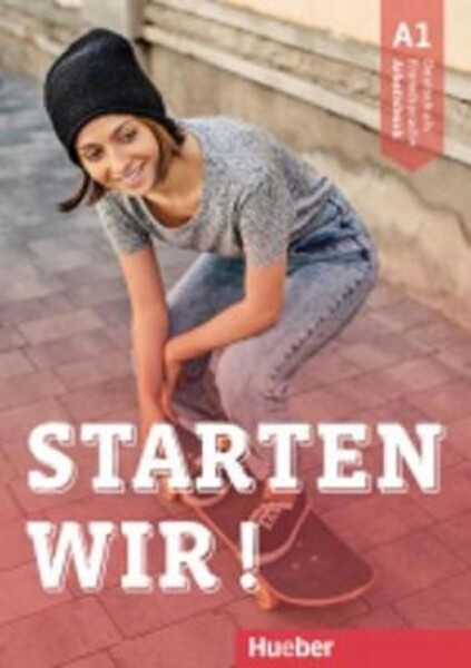 Starten wir! A1: Arbeitsbuch - Stefanie Zweig