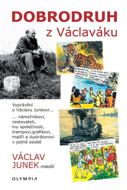 Dobrodruh Václaváku Junek Václav