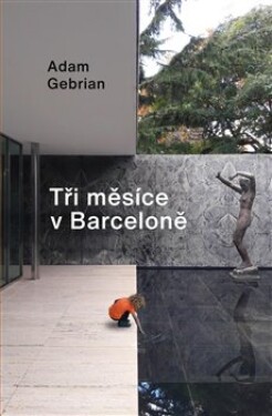 Tři měsíce Barceloně Adam Gebrian