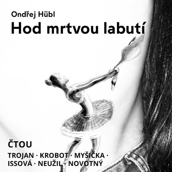 Hod mrtvou labutí - Ondřej Hübl