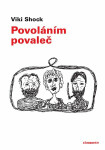 Povoláním povaleč - Viki Shock