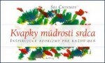 Kvapky múdrosti srdca I. - Sri Chinmoy