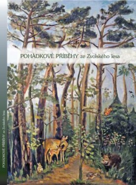 Pohádkové příběhy ze Zvolského lesa - Jaromír Černohorský - e-kniha