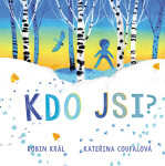 Kdo jsi? - Robin Král
