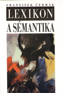 Lexikon a sémantika - kolektiv autorů