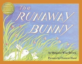 The Runaway Bunny (Essential Picture Book Classics) - Brown Margaret Wise
