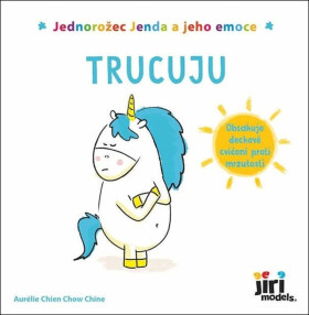 Jednorožec Jenda jeho emoce Trucuju