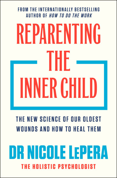 Reparenting the Inner Child - Nicole LePera