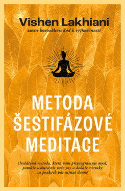 Metoda šestifázové meditace - Vishen Lakhiani - e-kniha