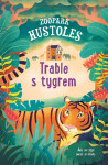 Zoopark Hustoles: Trable tygrem Tamsyn Murray
