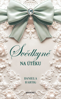 Svědkyně na útěku - Daniela Hartig