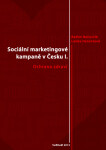 Sociální marketingové kampaně v Česku I. - Radim Bačuvčík, Lenka Harantová - e-kniha