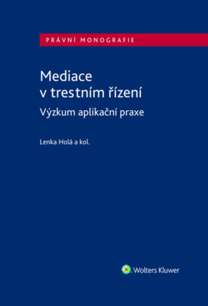 Mediace v trestním řízení - Lenka Holá