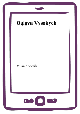 Ogigva Vysokých - Milan Sobotík