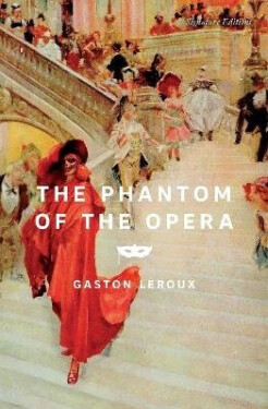 Phantom of the Opera - Gaston Leroux