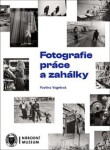 Fotografie práce zahálky Pavlína Vogelová