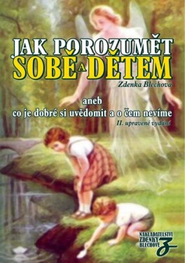 Jak porozumět sobě dětem Zdenka Blechová