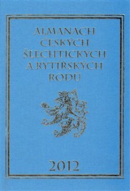 Almanach českých šlechtických rytířských rodů 2012 Karel Vavřínek