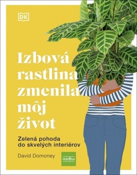 Izbová rastlina zmenila môj život - David Domoney