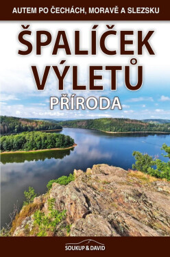 Špalíček výletů - Příroda - Vladimír Soukup