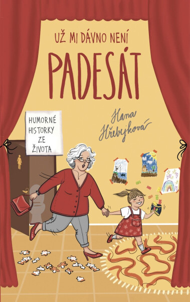 Už mi dávno není padesát - Hana Hřebejková