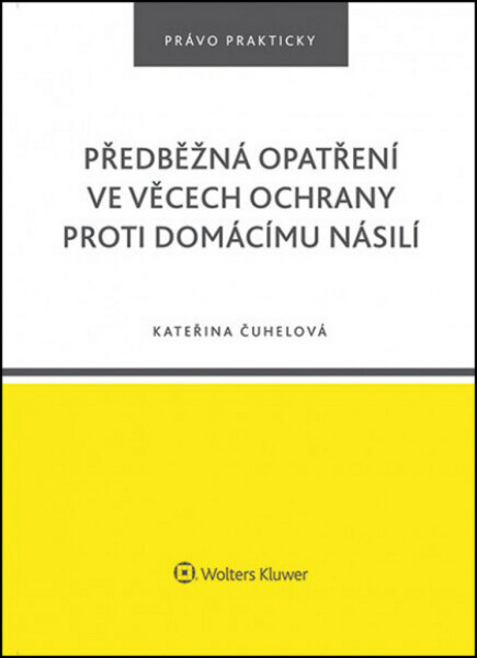 Předběžná opatření ve věcech ochrany proti domácímu násilí