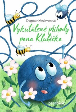 Vykutálené příhody pana Klubíčka - Dagmar Medzvecová - e-kniha