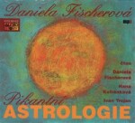 Pikantní astrologie Daniela Fischerová