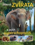 Úžasná zvířata jejich superschopnosti kolektiv