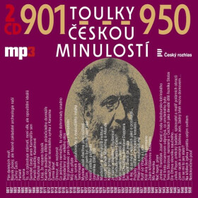 Toulky českou minulostí 901-950 - Josef Veselý