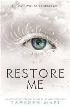 Restore Me, 1. vydání - Tahereh Mafi