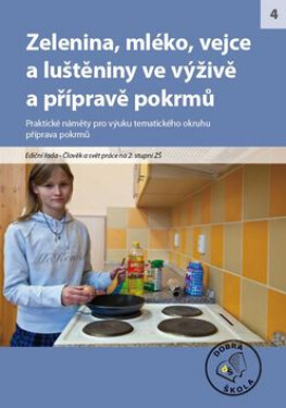 Zelenina, mléko, vejce luštěniny ve výživě pokrmů