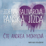Pánská jízda - Zdena Salivarová, Andrea Mohylová - audiokniha