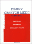 Dějiny českých médií datech kolektiv