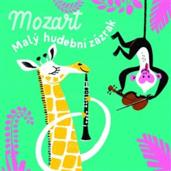 Mozart Malý hudební zázrak