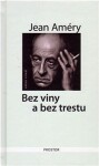 Bez viny a bez trestu - Jean Améry